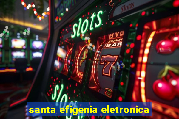 santa efigenia eletronica